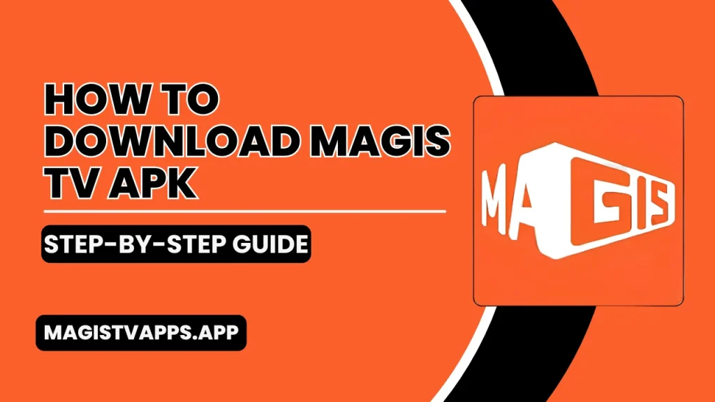 How to Download Magis TV APK